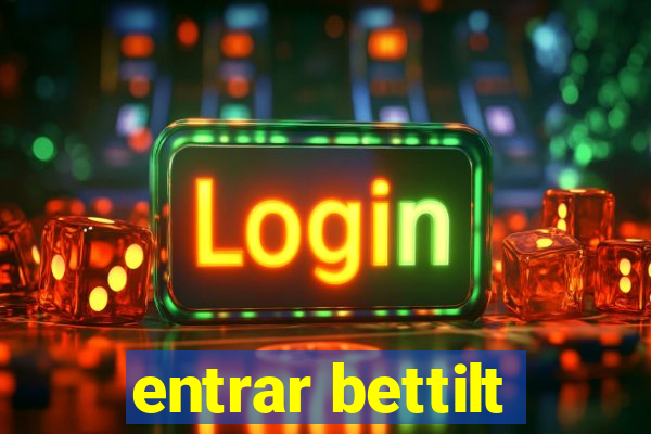 entrar bettilt